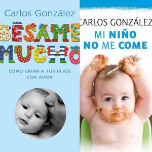Libros Bésame Mucho + Mi Niño No Me Come Dr Carlos