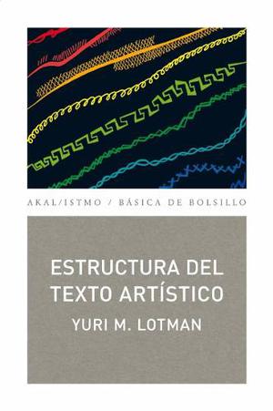 Estructura Del Texto Artistico. Yuri Lotman. Akal
