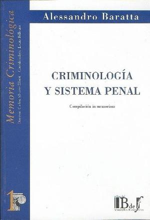 Alessandro Baratta - Criminologia Y Sistema Penal