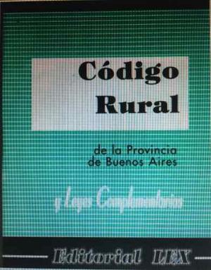 Código Rural Provincia De Buenos Aires  Editorial Lex