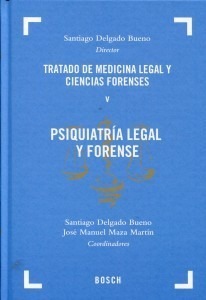 Libro: Psiquiatría Legal Y Forense. Delgado Bueno. Bosch