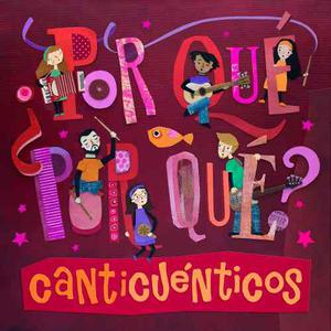 Canticuenticos Por Qué Por Qué