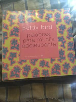 Palabras para mi hija adolescente. Poldy Bird