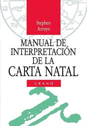 Manual De Interpretacion De La Carta Natal - Stephen Arroyo