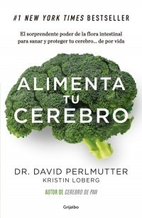 Alimenta Tu Cerebro - Dr Perlmutter * Sudamericana