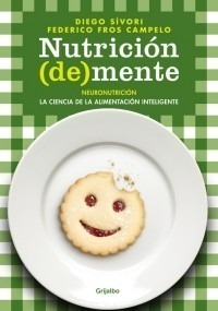 Nutricion (De) Mente - Diego Sivori Y F. Fros Campelo