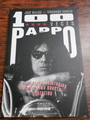 100 Veces Pappo - Bellas / García Ed. Norma Nuevo!!!