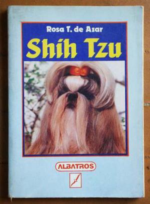 Libro Shih Tzu Y Otras Razas Tibetanas / Rosa T. De Azar