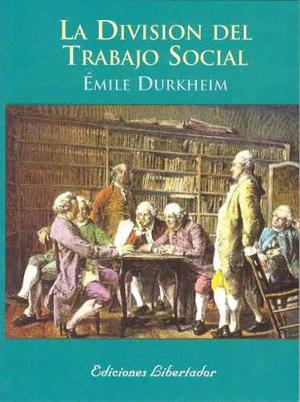 La División Del Trabajo Social Émile Durkheim Nuevo