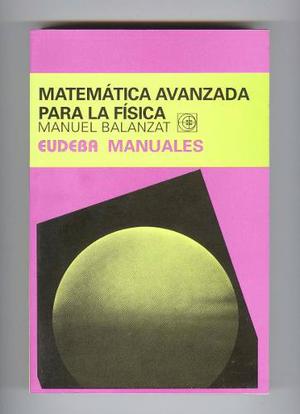Matemática Avanzada Para La Física - Manuel Balanzat