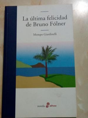 La última felicidad de Bruno Fólner (Mempo Giardinelli)