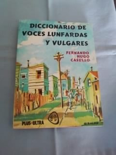 Diccionario De Voces Lunfardas Y Vulgares (casullo)/c/ Nuevo