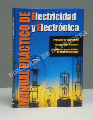 Manual Práctico De Electricidad Y Electrónica