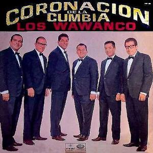 Los Wawanco Coronacion De La Cumbia