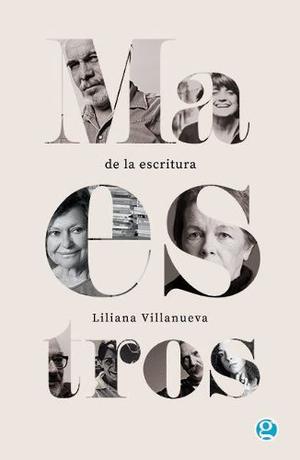 Maestros De La Escritura De Liliana Villanueva