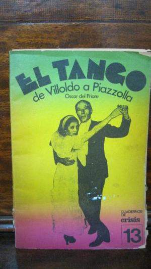 El Tango De Villoldo A Piazzolla de Oscar del Priore