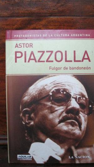 Protagonistas de la cultura argentina Astor Piazzolla - La