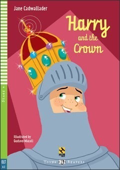 Harry And The Crown - Stage 4 - Hub Young Eli Readers