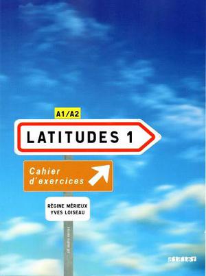 Latitudes 1 A1/a2 - Cahier D'exercises + Cd