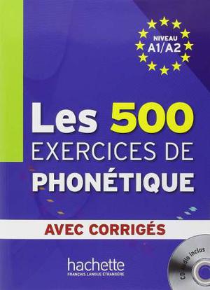 Les 500 Exercices De Phonétique A1-a2 Livre Cd Leer