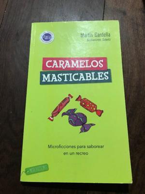 CARAMELOS MASTICABLES Microficciones para saborear en un