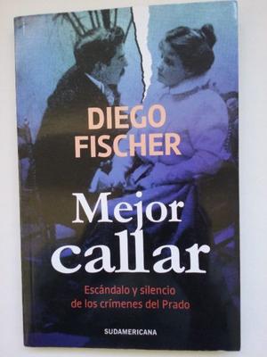 Mejor callar - Diego Fischer