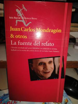 La Fuente Del Relato - Juan Carlos Mondragón