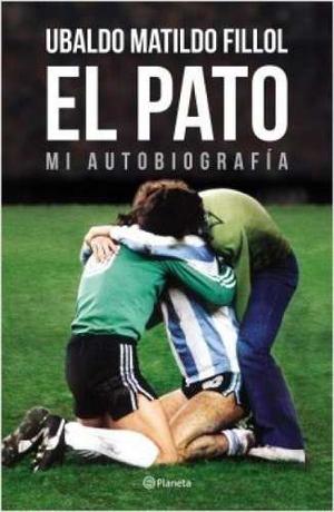 El Pato - Mi Autobiografia - Fillol, Ubaldo