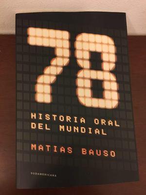 78 Historia Oral Del Mundial.matias Bauso