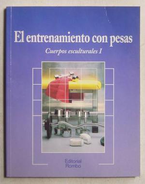 Libro El Entrenamiento Con Pesas Cuerpos Esculturales 1