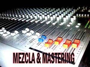 Grabacion / Mezcla & Mastering / Produccion Musical