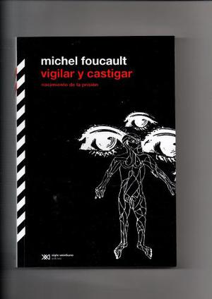 Vigilar Y Castigar Michel Foucault