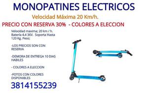 MONOPATINES ELECTRICOS 20km/h.....RESERVAS COLORES A