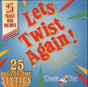 LETS TWIST AGAIN! 25 HITS OF THE SIXTIES