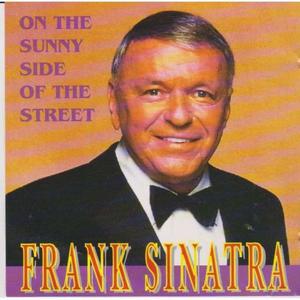 FRANK SINATRA ON THE SUNNY SIDE OF THE STREET