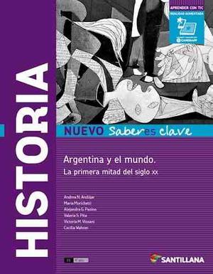 Libro Santillana Historia. Argentina Y El Mundo. La Primer..