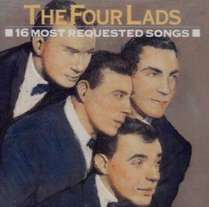 THE FOUR LADS 16 MOST REQUESTED SONGS
