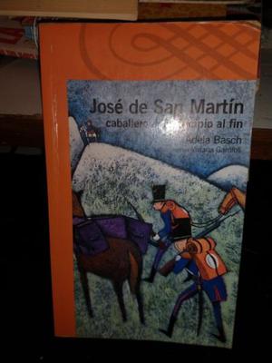 Jose De San Martín Caballero De Principio A Fin - Adela