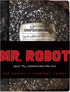 Libro Mr. Robot Red Wheelbarrow Sam Esmail (inglés)
