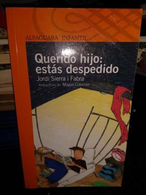 Querido Hijo Estas Despedido - Jordi Sierra I Fabra