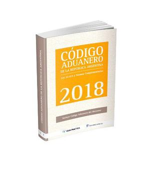 Código Aduanero De La República Argentina - Edición 