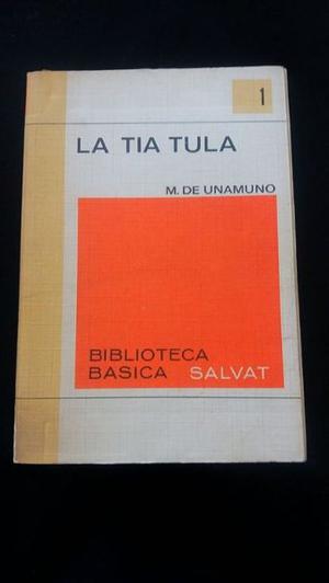 LA TÍA TULA. M. DE UNAMUNO BIBLIOTECA BASICA SALVAT