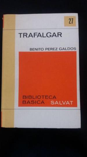 TRAFALGAR. Benito Pérez Galdós EDITORIAL SALVAT