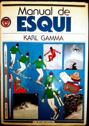 Manual de Esquí por Karl Gamma H. Blume Ediciones - Ed.