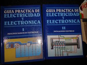 Guía Práctica De Electricidad Y Electrónica 2 Tomos