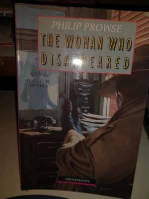 The Woman Who Disappeared - Philip Prowse - Heinemann