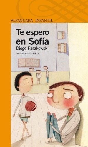 Te Espero En Sofía, De Diego Paszkowski, Ed. Alfaguara.