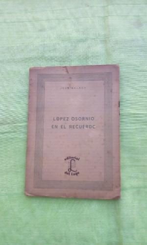 Vendo libro de lopez osornio en el recuerdo x jose balach