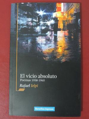 El Vicio Absoluto Rafael Oscar Ielpi