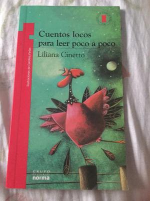 Cuentos locos para leer poco a poco - Liliana Cinetto